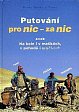 Putování pro nic – za nic